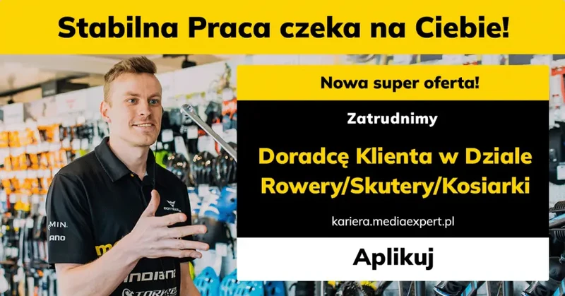 Doradca Klienta w Dziale Rowery/Skutery/Kosiarki