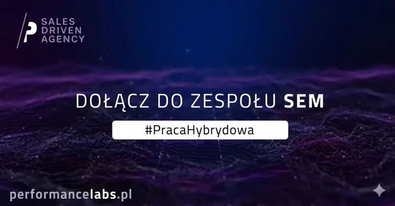 Google Ads Specialist - Praca Hybrydowa