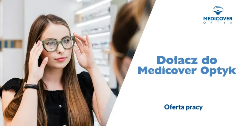 Optometrysta / Optometrystka - Medicover Optyk, Wołoska