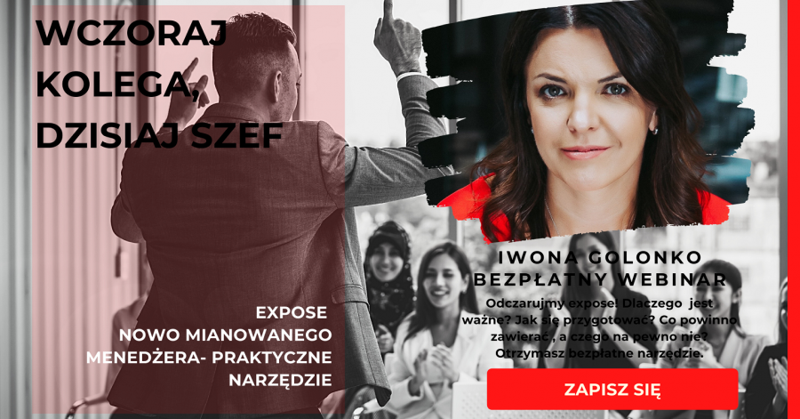 Wczoraj kolega, dzisiaj szef - expose nowo mianowanego menedżera