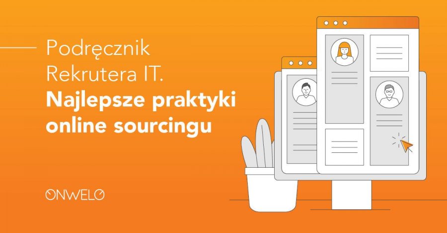 Podręcznik Rekrutera IT. Najlepsze praktyki online sourcingu